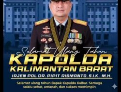 Selamat Ulang Tahun Yang Ke-53 Bapak Kapolda Kalimantan Barat 